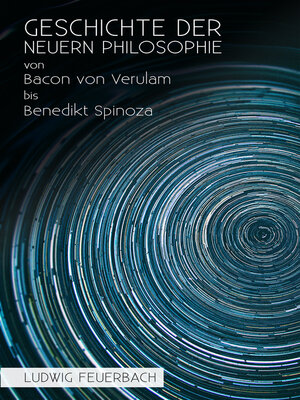 cover image of Geschichte der neuern Philosophie von Bacon von Verulam bis Benedikt Spinoza